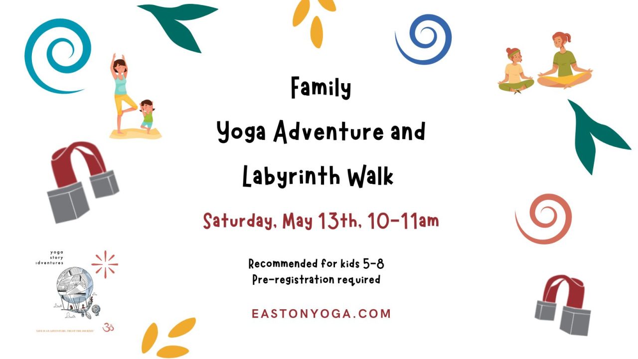 With the words Family Yoga Adventure and Labyrinth Walk as the heading, a graphic features related illustrations including a mother and girl doing yoga poses, the mother and girl sitting next to each other, the Karl Stirner Arts Trail logo of the red arch sculpture, plant or tree leaves, and a swirling shape.